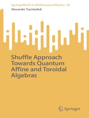 cover image of Shuffle Approach Towards Quantum Affine and Toroidal Algebras